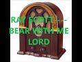 RAY SCOTT    BEAR WITH ME LORD