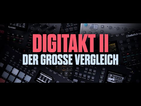 Elektron Digitakt 2 - Vergleich mit Digitakt 1 | Analog Four/Rytm | Syntakt | Octatrack | Digitone..