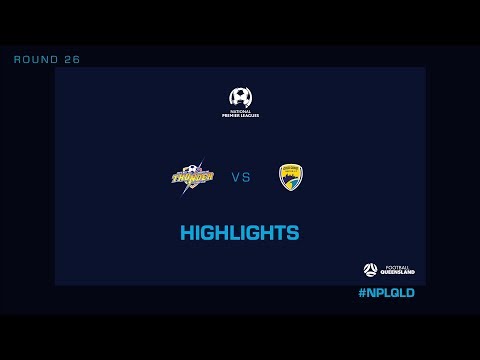 NPL R26 – SWQ Thunder vs. Gold Coast United Highlights