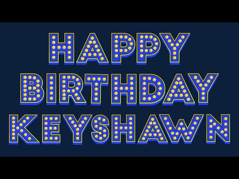 Happy Birthday Keyshawn