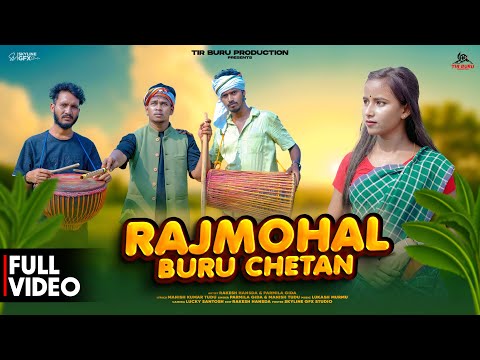 RAJMOHAL BURU CHETAN (FULL VIDEO) || NEW SANTHALI VIDEO 2025 || RAKESH HANSDA & SHAIMOLI