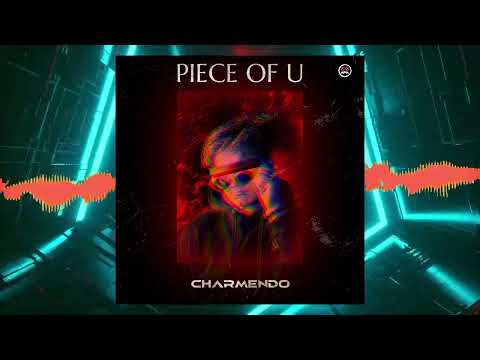 Charmendo - Piece of U (Official video) [CHREC004]