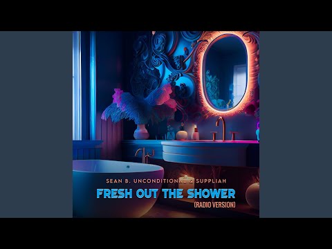 Fresh Out The Shower (feat. Suppliah) (Radio Edit)