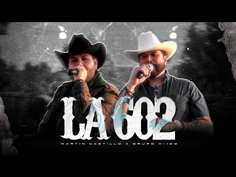 Martin Castillo X Grupo H100 - La 602 (Video Oficial)