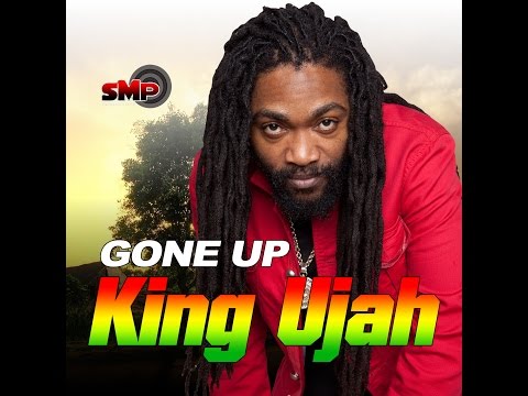 KING UJAH - GONE UP (SMP PRODUCTION JULY 2016)