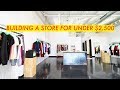 How I Built a Clothing Store in a WEEK // For Under $2,500 // Modern Builds