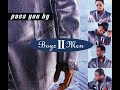Pass You By BOYZ II MEN