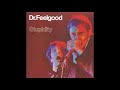 Dr  Feelgood -  Talking about you