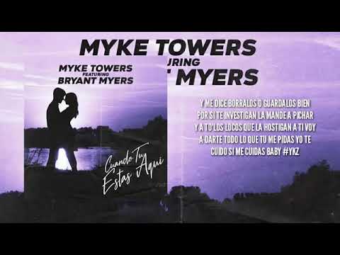 Myke Towers ft Bryant Myers  cuando estas  aqui [LETRA]