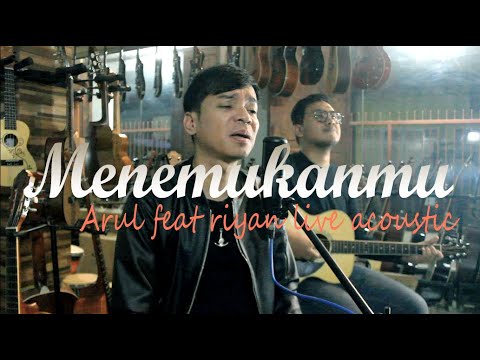 Cover Menemukanmu - Seventeen || Arul feat Ryanz Saga || ( Live Cover )