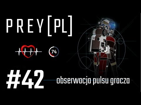 Prey (PL) z obserwacją pulsu gracza, cz.42 - inni ocalali.