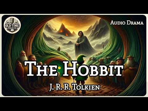 The Hobbit | J. R. R. Tolkien | Audio Drama | BBC Radio Drama | Old Time Radio