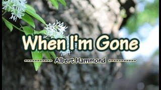 When I&#39;m Gone - Albert Hammond (KARAOKE)