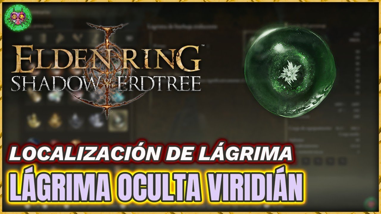 Localización LÁGRIMA OCULTA VIRIDIÁN | Elden Ring: Shadow of the Erdtree