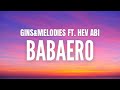 Babaero - Gins&Melodies FT. HEV ABI (Lyrics) 