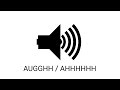 AUGGHH AHHHHH Sound Effect