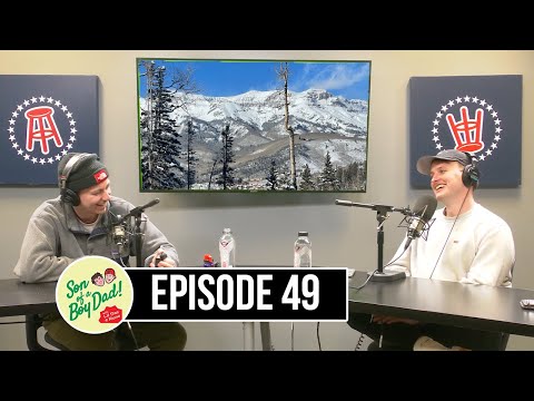 Son of a Boy Dad: Ep. 49 - Telluride Style
