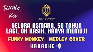 Download lagu Funky Monkey - Gelora Asmara, 50 tahun lagi, oh kasih, Hanya memuji | Medley Cover  | KARAOKE  mp3