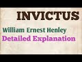 Detailed Line By Line Explanation of INVICTUS a poem by William Ernest Henley