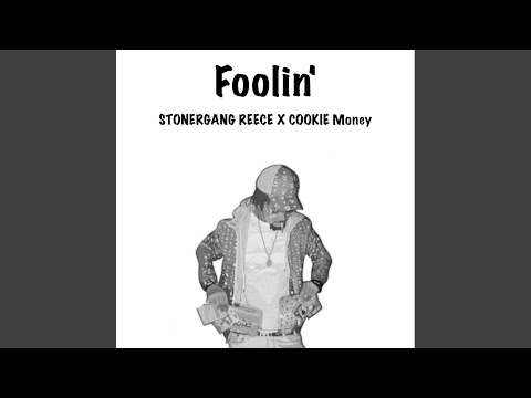 Foolin' (feat. Cookie Money)