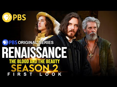 Renaissance: The Blood and the Beauty Season 2 First Look | PBS Release