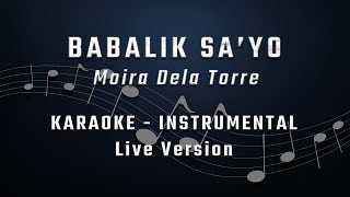 Download lagu BABALIK SA'YO - LIVE VERSION - KARAOKE - INSTRUMENTAL - MOIRA DELA TORRE mp3