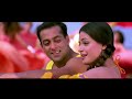 Kya Hua Tujhe Bechain Dil HD Song Salman Khan Dia MIrja Tumko Na Bhool Payenge