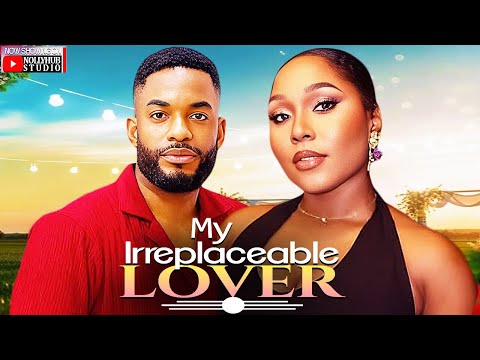 IRREPLACEBLE LOVER - CHIKE DANIELS | EKEMA ETIM | A NIGERIAN MOVIE  #trending