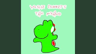 Cover art for Yoshi Commits Tax Fraud pt 2