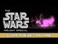 Light the Sky on Fire - Jefferson Starship | From the Star Wars Holiday Special
