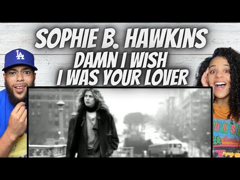FIRE!| FIRST TIME HEARING Sophie B  Hawkins  - Damn I Wish I Was Your Lover REACTION