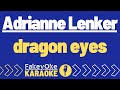 Adrianne Lenker - dragon eyes [Karaoke]