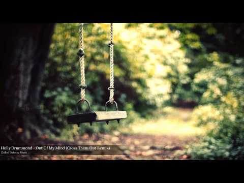 Holly Drummond - Out Of My Mind (Cross Them Out Remix)