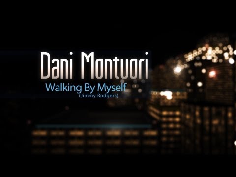Dani Montuori - Walking By Myself