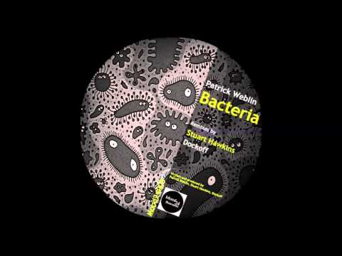 Patrick Weblin - Bacteria ( Original )
