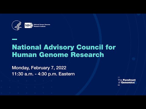 Introduction of New Council Members, NHGRI Staff, Liaisons and Guests (NACHGR Feb. 2022)