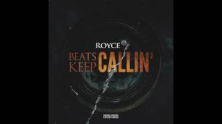 Royce 5'9 - Beats Keep Callin' (Freestyle)  NEW 2017