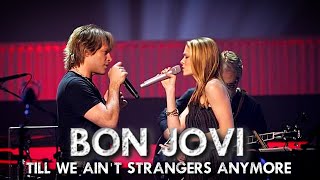 Bon Jovi - Till We Ain&#39;t Strangers Anymore (Acoustic Live) | Ft. LeAnn Rimes
