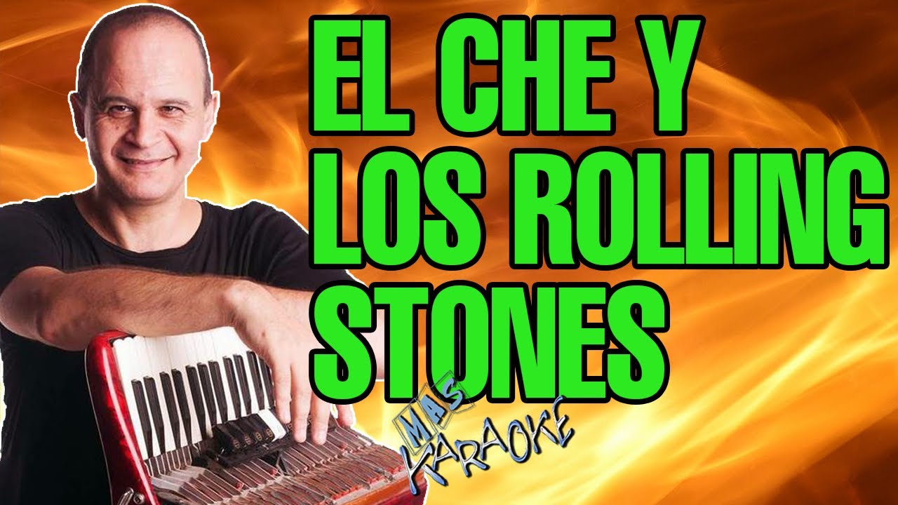 EL CHE Y LOS ROLLING STONES