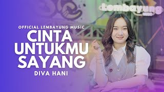 Download lagu Cinta Untukmu Sayang - Diva Hani ( Lembayung Music ) mp3 Download lagu Cinta Untukmu Sayang - Diva Hani ( Lembayung Music ) mp3