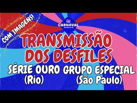 DESFILE DAS ESCOLAS DE SAMBA DA SÉRIE OURO DO RIO E DO GRUPO ESPECIAL DE SÃO PAULO