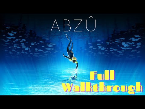 ABZU Gameplay - Full Walkthrough [1080p HD PC] - No Commentary