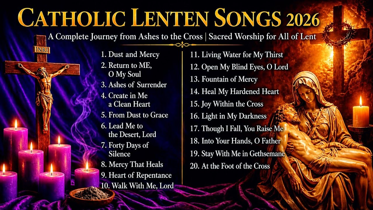 20 Sacred Lenten Hymns for Prayer, Repentance & Holy Week Meditation