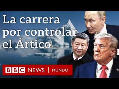 Por qué las superpotencias del mundo compiten por controlar el Ártico | BBC Mundo