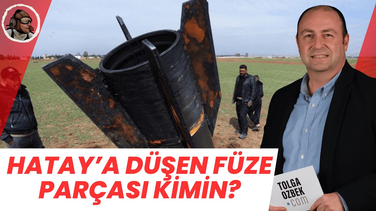 Hatay'a düşen füze parçası hangi ülkenin?