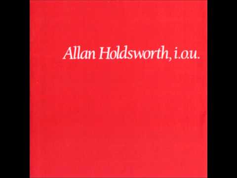 Allan Holdsworth - The Things You See (When You Haven't Got Your Gun)