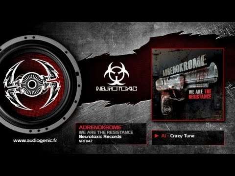 ADRENOKROME - A1 - Crazy Tune - WE ARE THE RESISTANCE - NRTX47