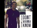 Don't Wanna Know by Cheyenne Jackson 