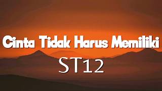 Download lagu ST12 - Cinta Tidak Harus Memiliki - (Audio Lyric) mp3 Download lagu ST12 - Cinta Tidak Harus Memiliki - (Audio Lyric) mp3