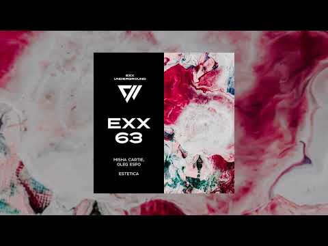 Oleg Espo, Misha Cartie - Estetica  #Indiedance #ExxUnderground